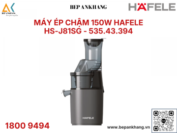 Máy ép chậm 150W Hafele HS-J81SG - 535.43.394 - Thương Hiệu Đức